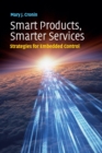 Smart Products, Smarter Services : Strategies for Embedded Control - Book