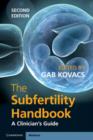 The Subfertility Handbook : A Clinician's Guide - Book