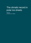 The Climatic Record in Polar Ice Sheets - Book