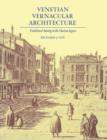 Venetian Vernacular Architecture : Traditional Housing in the Venetian Lagoon - Book