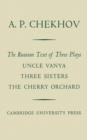 The Russian Text of Three Plays Uncle Vanya Three Sisters The Cherry Orchard - Book