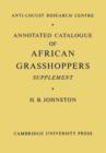 Annotated Catalogue of African Grasshoppers : Supplement - Book