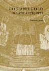 God and Gold in Late Antiquity - Book