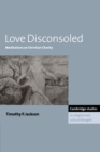 Love Disconsoled : Meditations on Christian Charity - Book