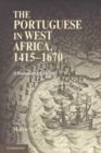 The Portuguese in West Africa, 1415-1670 : A Documentary History - Book