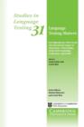 Language Testing Matters : Investigating the Wider Social and Educational Impact of Assessment - Proceedings of the ALTE Cambridge Conference April 2008 - Book