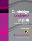 Cambridge Academic English B2 Upper Intermediate Teacher's Book : An Integrated Skills Course for EAP - Book