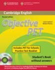 Objective PET For Schools Pack without Answers (Student's Book with CD-ROM and for Schools Practice Test Booklet) - Book