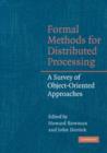 Formal Methods for Distributed Processing : A Survey of Object-Oriented Approaches - Book