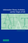 Information Theory, Evolution, and the Origin of Life - Book