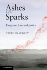 Ashes and Sparks : Essays On Law and Justice - Book