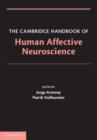 The Cambridge Handbook of Human Affective Neuroscience - Book