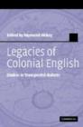 Legacies of Colonial English : Studies in Transported Dialects - Book