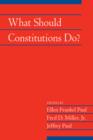 What Should Constitutions Do? - Book