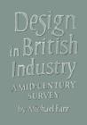 Design in British Industry : A Mid-Century Survey - Book