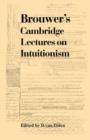 Brouwer's Cambridge Lectures on Intuitionism - Book