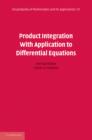 Product Integration with Application to Differential Equations - Book