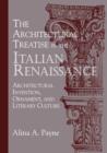 The Architectural Treatise in the Italian Renaissance : Architectural Invention, Ornament and Literary Culture - Book