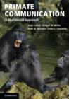 Primate Communication : A Multimodal Approach - Book