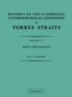 Reports of the Cambridge Anthropological Expedition to Torres Straits: Volume 4, Arts and Crafts - Book