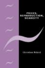 Prices, Reproduction, Scarcity - Book