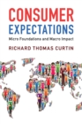 Consumer Expectations : Micro Foundations and Macro Impact - Book