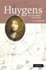 Huygens: The Man behind the Principle - Book