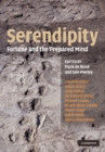 Serendipity : Fortune and the Prepared Mind - Book