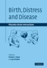 Birth, Distress and Disease : Placental-Brain Interactions - Book