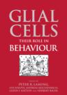 Glial Cells : Their Role in Behaviour - Book