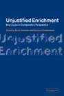 Unjustified Enrichment : Key Issues in Comparative Perspective - Book