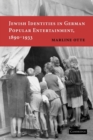 Jewish Identities in German Popular Entertainment, 1890-1933 - Book