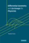 Differential Geometry and Lie Groups for Physicists - Book
