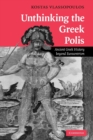 Unthinking the Greek Polis : Ancient Greek History beyond Eurocentrism - Book