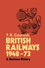 British Railways 1948-73 : A Business History - Book