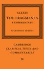 Alexis: The Fragments : A Commentary - Book