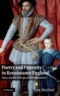 Poetry and Paternity in Renaissance England : Sidney, Spenser, Shakespeare, Donne and Jonson - Book