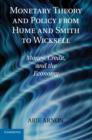Monetary Theory and Policy from Hume and Smith to Wicksell : Money, Credit, and the Economy - Book
