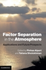 Factor Separation in the Atmosphere : Applications and Future Prospects - Book