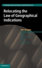 Relocating the Law of Geographical Indications - Book
