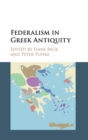 Federalism in Greek Antiquity - Book