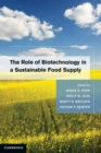 The Role of Biotechnology in a Sustainable Food Supply - Book