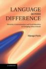 Language across Difference : Ethnicity, Communication, and Youth Identities in Changing Urban Schools - Book