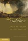 The Sublime : From Antiquity to the Present - Book