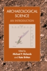 Archaeological Science : An Introduction - Book
