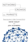 Networks, Crowds, and Markets : Reasoning about a Highly Connected World - Book