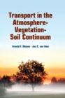 Transport in the Atmosphere-Vegetation-Soil Continuum - Book