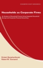 Households as Corporate Firms : An Analysis of Household Finance Using Integrated Household Surveys and Corporate Financial Accounting - Book