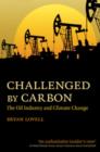 Challenged by Carbon : The Oil Industry and Climate Change - Book