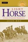 Light Horse : A History of Australia's Mounted Arm - Book